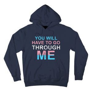 Retro You Will Have To Go Through Me Lgbtq Transg Tall Hoodie