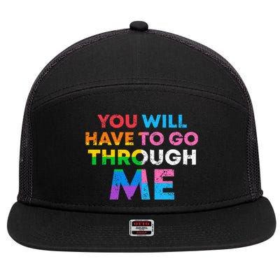 Retro You Will Have To Go Through Me Lgbtq 7 Panel Mesh Trucker Snapback Hat