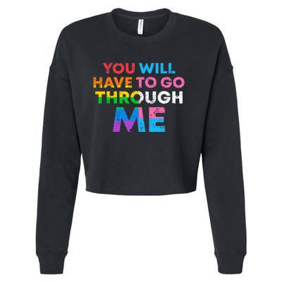 Retro You Will Have To Go Through Me Lgbtq Cropped Pullover Crew