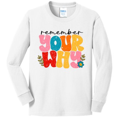 Remember Your Why Inspirational Motivational Sarcastic Kids Long Sleeve Shirt