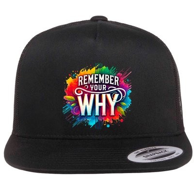 Remember Your Why Flat Bill Trucker Hat