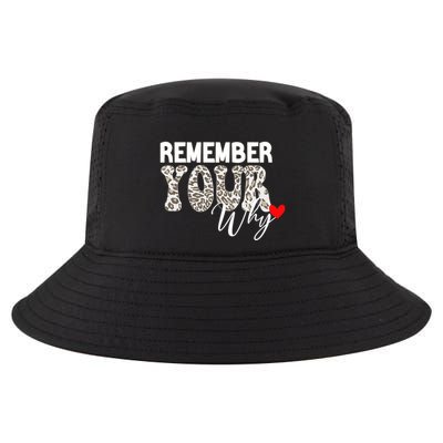 Remember Your Why Cool Funny Motivation Inspirational Quote Cool Comfort Performance Bucket Hat