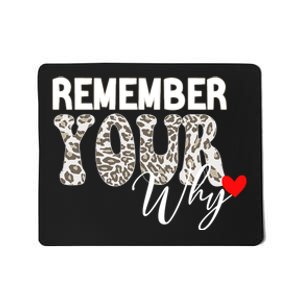 Remember Your Why Cool Funny Motivation Inspirational Quote Mousepad