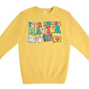 Retro Your Words Matters Speech Therapy Specialist Premium Crewneck Sweatshirt