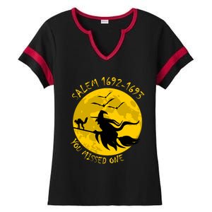 Salem 1692 1693 You Missed One Witch Riding Broom Great Gift Ladies Halftime Notch Neck Tee