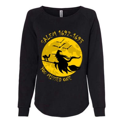 Salem 1692 1693 You Missed One Witch Riding Broom Great Gift Womens California Wash Sweatshirt