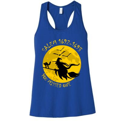 Salem 1692 1693 You Missed One Witch Riding Broom Great Gift Women's Racerback Tank