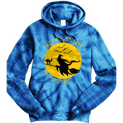 Salem 1692 1693 You Missed One Witch Riding Broom Great Gift Tie Dye Hoodie