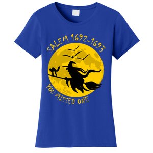 Salem 1692 1693 You Missed One Witch Riding Broom Great Gift Women's T-Shirt