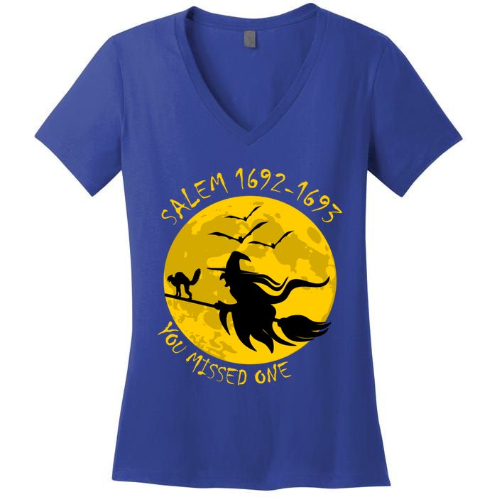 Salem 1692 1693 You Missed One Witch Riding Broom Great Gift Women's V-Neck T-Shirt