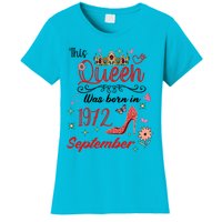 September 1972 Birthday This Queen Was Born In September Cute Gift Women's T-Shirt