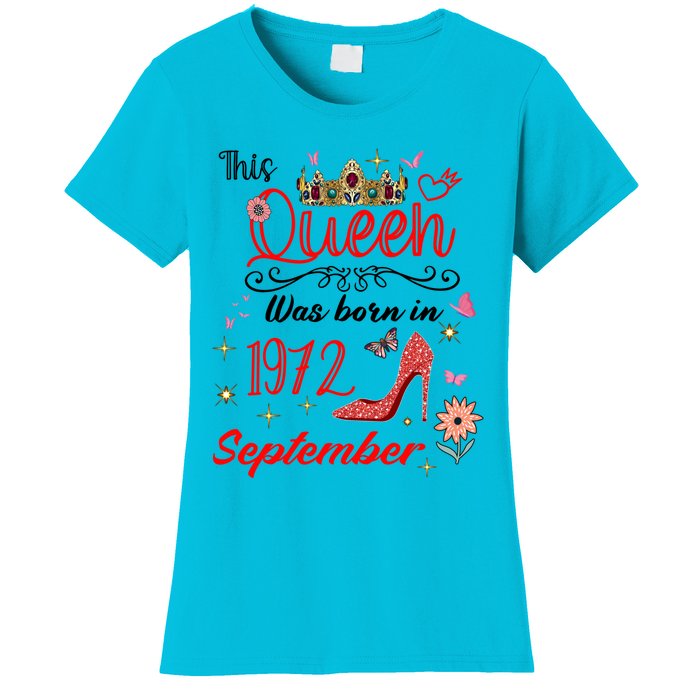 September 1972 Birthday This Queen Was Born In September Cute Gift Women's T-Shirt