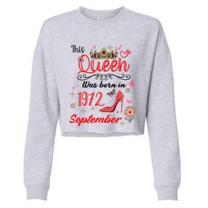 September 1972 Birthday This Queen Was Born In September Cute Gift Cropped Pullover Crew