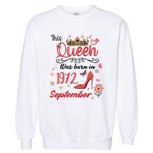 September 1972 Birthday This Queen Was Born In September Cute Gift Garment-Dyed Sweatshirt