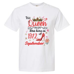 September 1972 Birthday This Queen Was Born In September Cute Gift Garment-Dyed Heavyweight T-Shirt