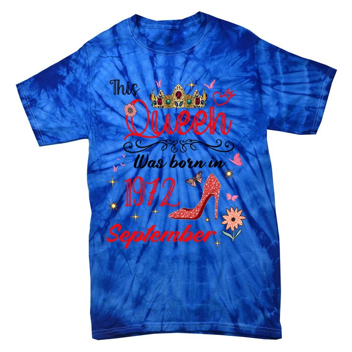 September 1972 Birthday This Queen Was Born In September Gift Tie-Dye T-Shirt