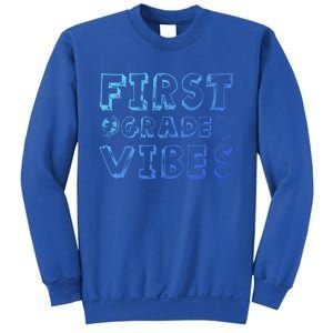 School 1St Grade Gift Back To School First Grade Vibes Cool Gift Sweatshirt