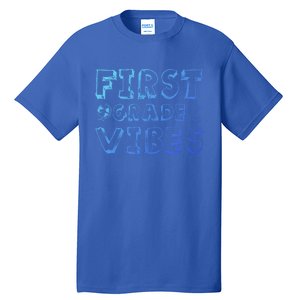 School 1St Grade Gift Back To School First Grade Vibes Cool Gift Tall T-Shirt