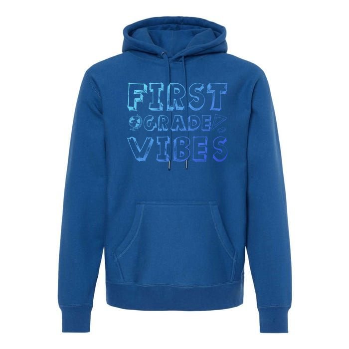 School 1St Grade Gift Back To School First Grade Vibes Cool Gift Premium Hoodie