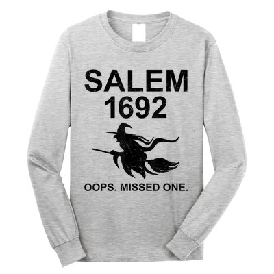 Salem 1692 Missed One Witch Funny Halloween Long Sleeve Shirt