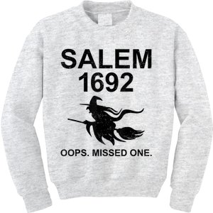 Salem 1692 Missed One Witch Funny Halloween Kids Sweatshirt