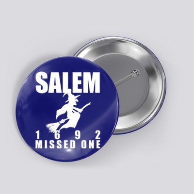 Salem 1692 Missed One Funny Halloween Witch Lover Occult Gift Button