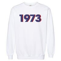 SNL 1973 Roe V Wade Garment-Dyed Sweatshirt