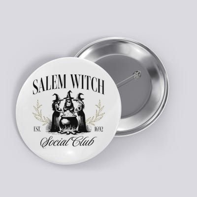 Salem 1692 Social Club Witch Halloween Witchy Women Button