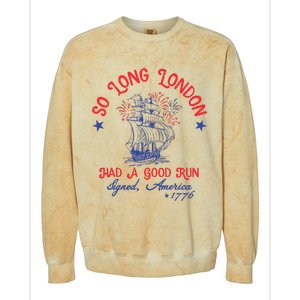 Ship 1776 So Long London Had A Good Run America 1776 Colorblast Crewneck Sweatshirt