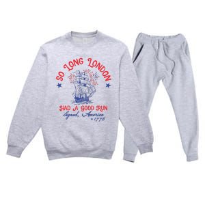 Ship 1776 So Long London Had A Good Run America 1776 Premium Crewneck Sweatsuit Set