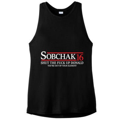 Sobchak 16 Shut The Fuck Up Donald YouRe Out Of Your Element Ladies PosiCharge Tri-Blend Wicking Tank