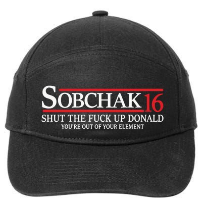Sobchak 16 Shut The Fuck Up Donald YouRe Out Of Your Element 7-Panel Snapback Hat