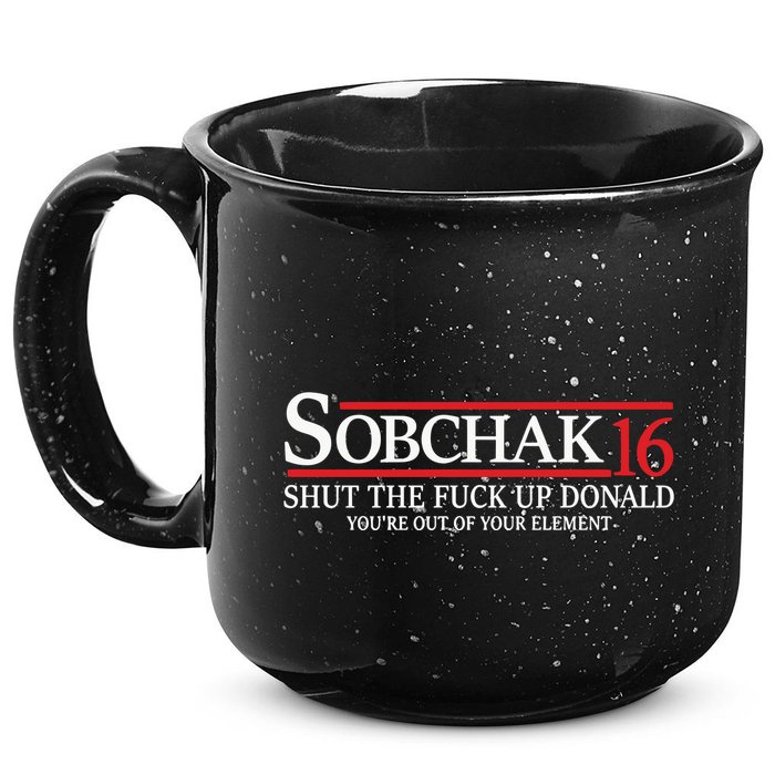 Sobchak 16 Shut The Fuck Up Donald YouRe Out Of Your Element 15oz Campfire Ceramic Mug