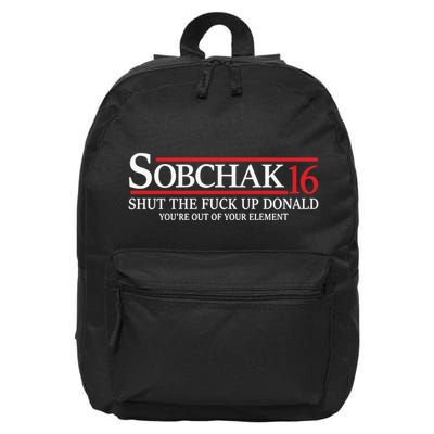 Sobchak 16 Shut The Fuck Up Donald YouRe Out Of Your Element 16 in Basic Backpack