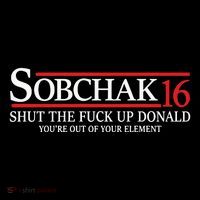Sobchak 16 Shut The Fuck Up Donald YouRe Out Of Your Element Women's V-Neck T-Shirt
