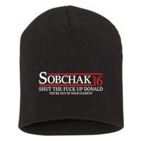 Sobchak 16 Shut The Fuck Up Donald YouRe Out Of Your Element Short Acrylic Beanie