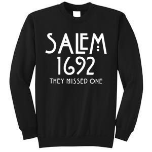 Salem 1692 They Missed One Funny Halloween Witch Sweatshirt