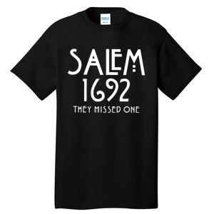 Salem 1692 They Missed One Funny Halloween Witch Tall T-Shirt