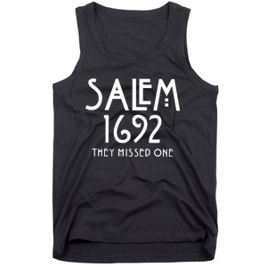 Salem 1692 They Missed One Funny Halloween Witch Tank Top