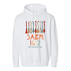 Salem 1692 They Missed One Salem Witchs Broom Halloween Gift Garment-Dyed Fleece Hoodie