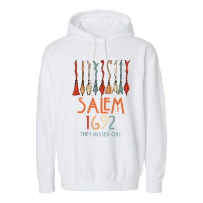 Salem 1692 They Missed One Salem Witchs Broom Halloween Gift Garment-Dyed Fleece Hoodie