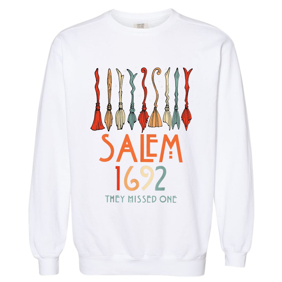 Salem 1692 They Missed One Salem Witchs Broom Halloween Gift Garment-Dyed Sweatshirt