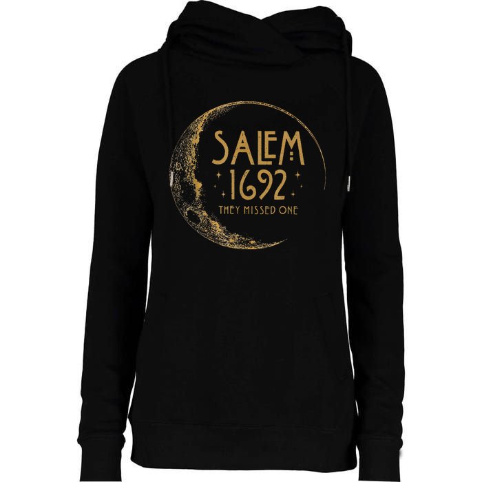 Salem 1692 They Missed One Halloween Womens Funnel Neck Pullover Hood