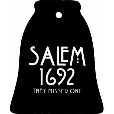 Salem 1692 They Missed One Ceramic Bell Ornament