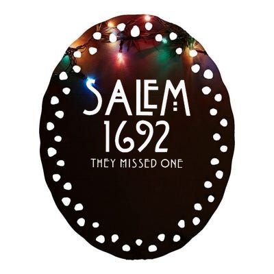 Salem 1692 They Missed One Ceramic Oval Ornament