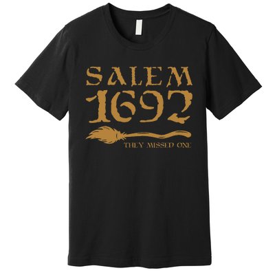 Salem 1692 They Missed One Witch Halloween Premium T-Shirt