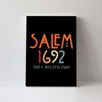 Salem 1692 They Missed One Salem Witch 1692 Halloween Canvas