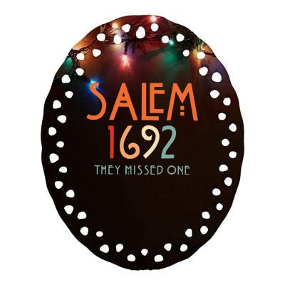 Salem 1692 They Missed One Salem Witch 1692 Halloween Ceramic Oval Ornament