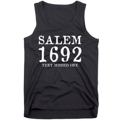 Salem 1692 They Missed One Tank Top