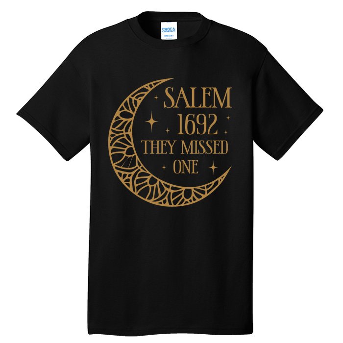 Salem 1692 They Missed One Tall T-Shirt